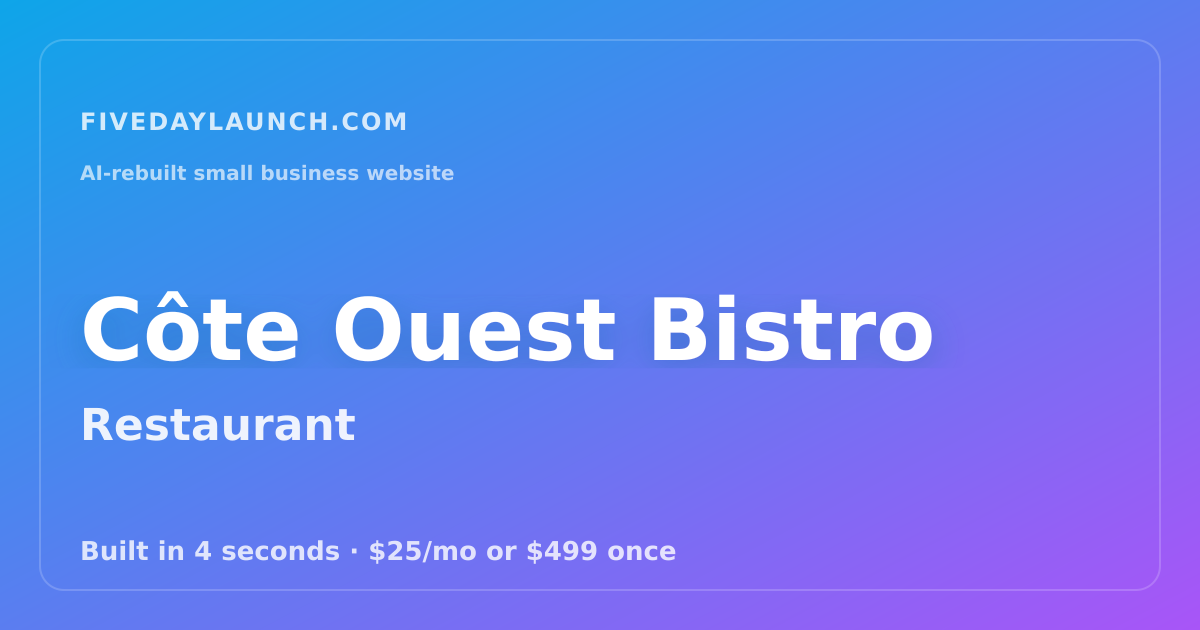 Preview of Côte Ouest Bistro's AI-rebuilt website