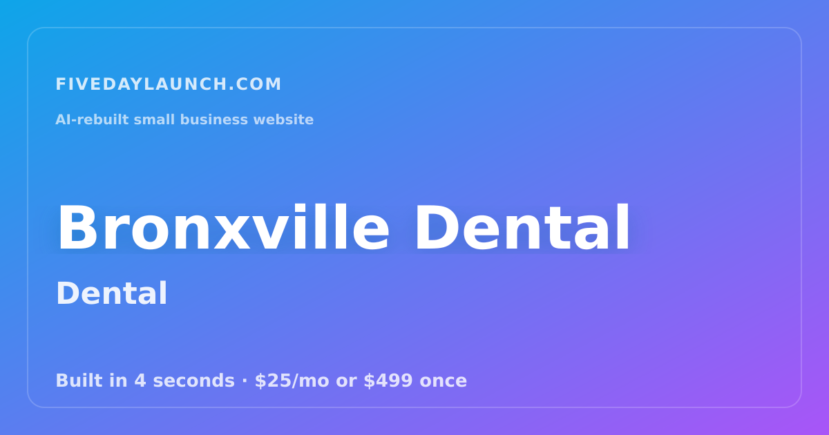 Preview of Bronxville Dental's AI-rebuilt website