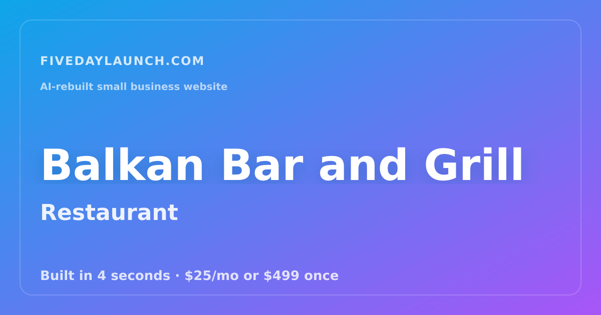 Preview of Balkan Bar and Grill's AI-rebuilt website