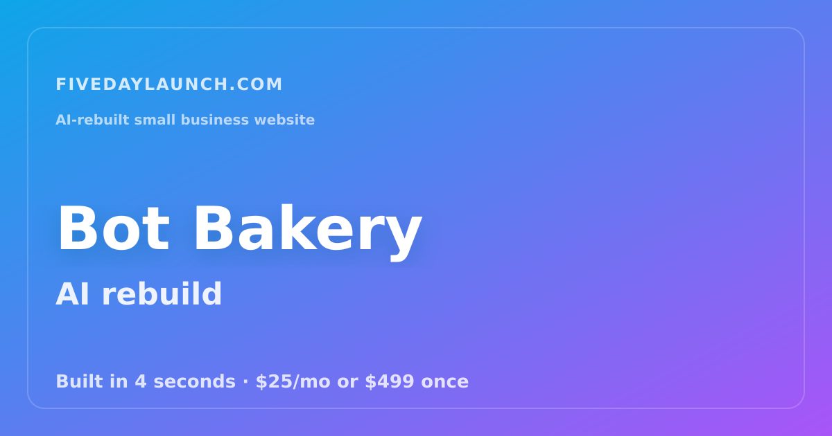 Preview of Bot Bakery's AI-rebuilt website