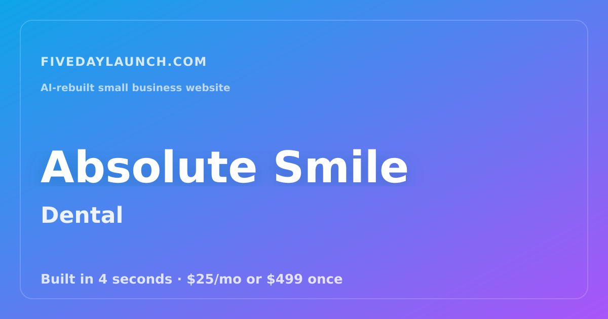 Preview of Absolute Smile's AI-rebuilt website