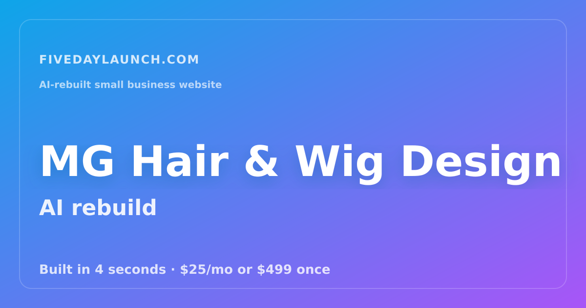 Preview of MG Hair & Wig Design's AI-rebuilt website