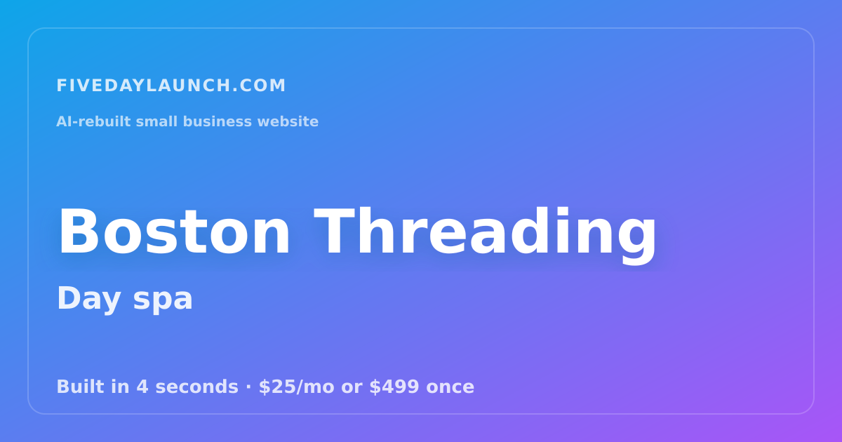 Preview of Boston Threading's AI-rebuilt website