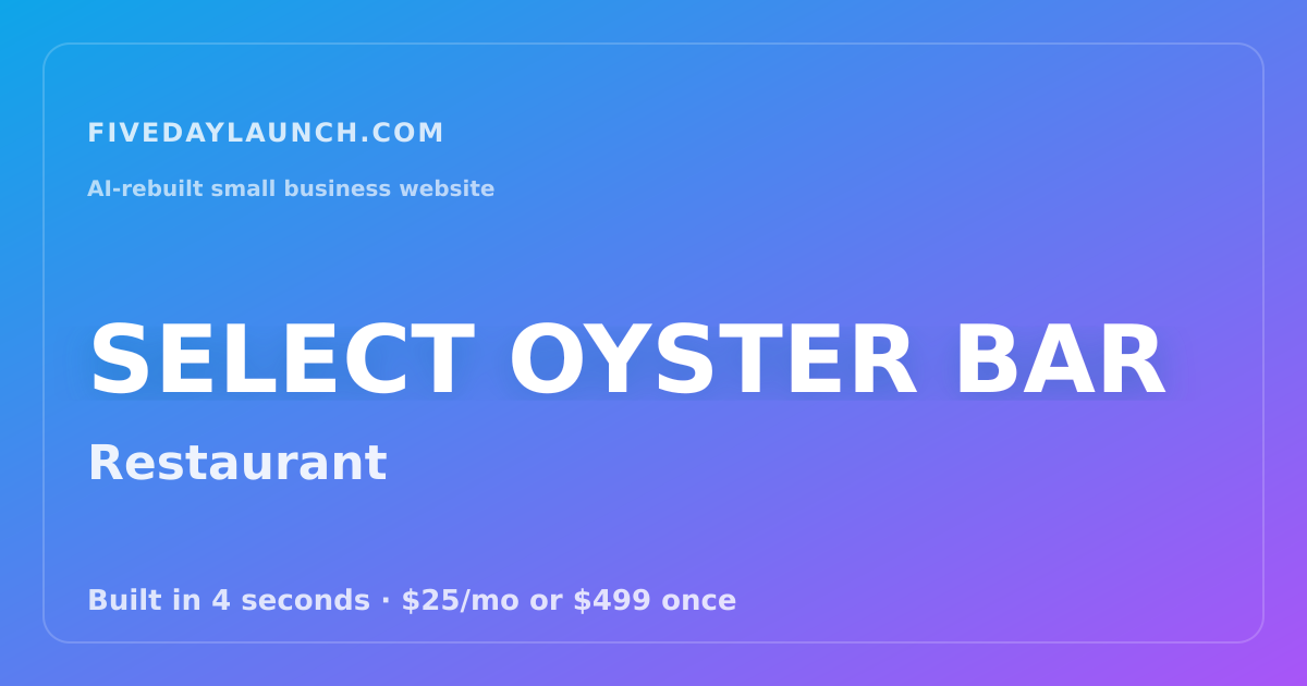 Preview of SELECT OYSTER BAR's AI-rebuilt website