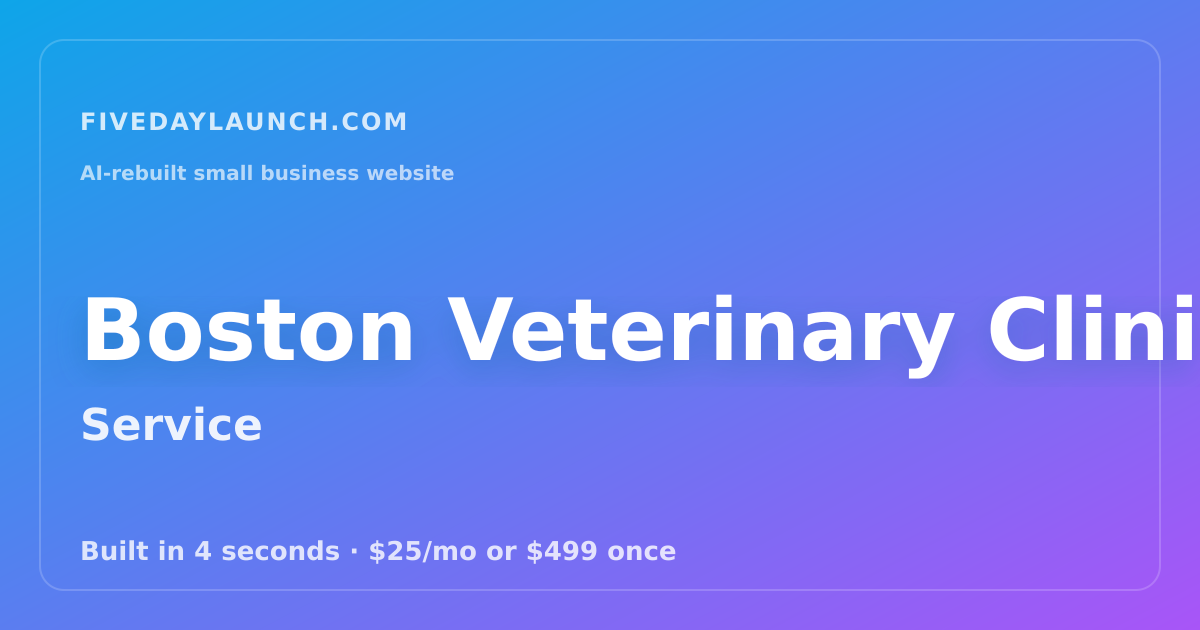 Preview of Boston Veterinary Clinic's AI-rebuilt website