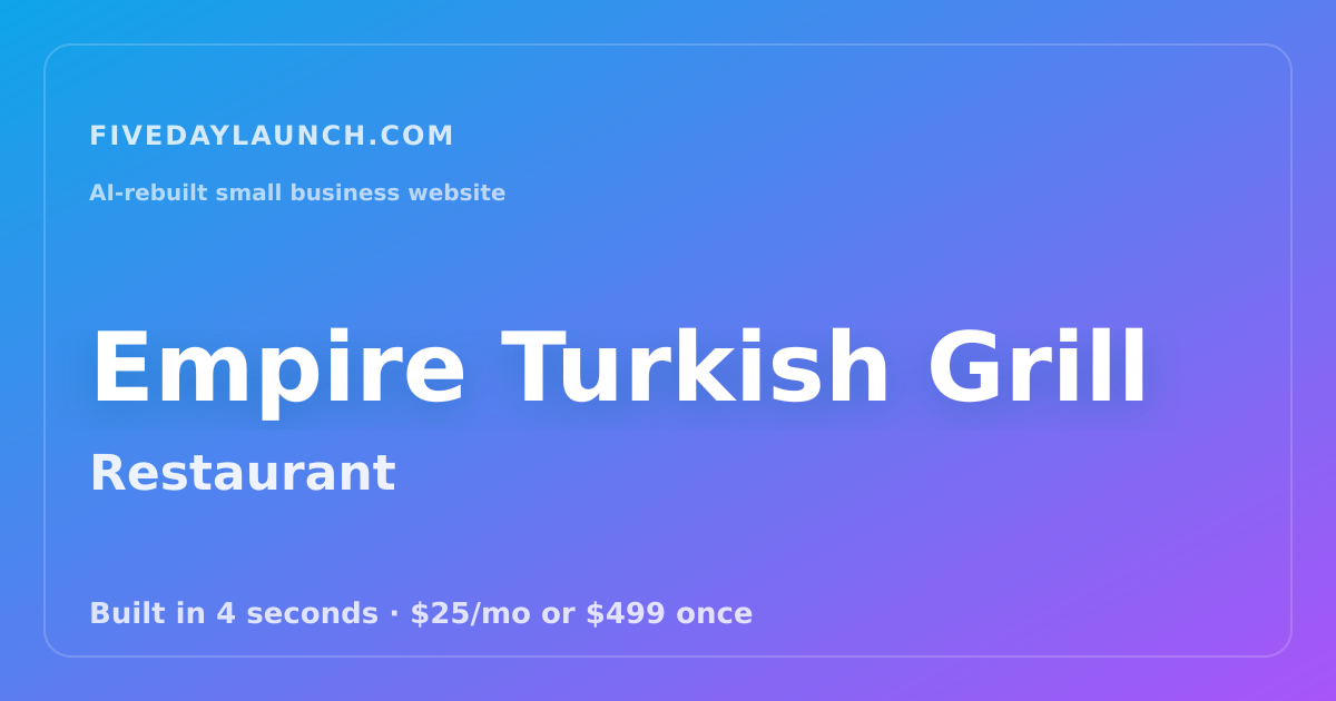 Preview of Empire Turkish Grill's AI-rebuilt website