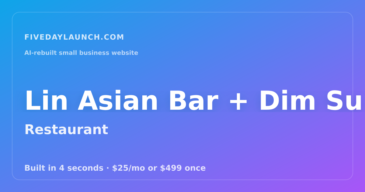 Preview of Lin Asian Bar + Dim Sum's AI-rebuilt website