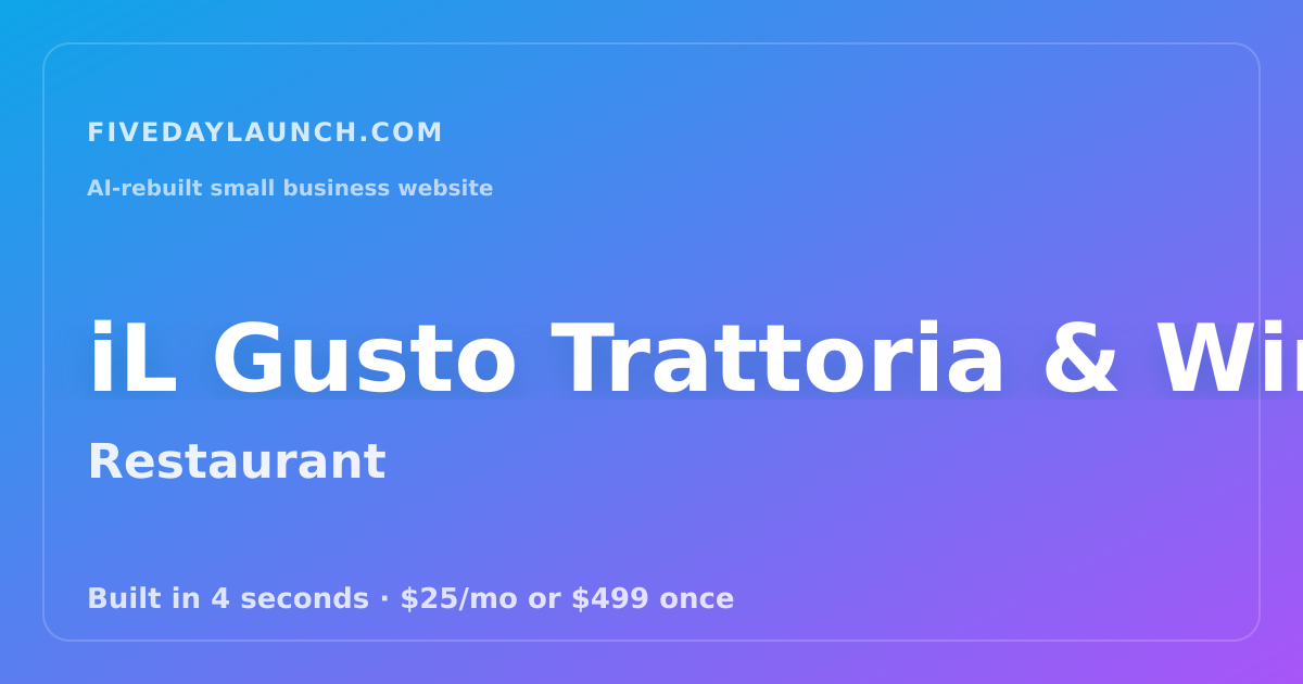 Preview of iL Gusto Trattoria & Wine Bar's AI-rebuilt website