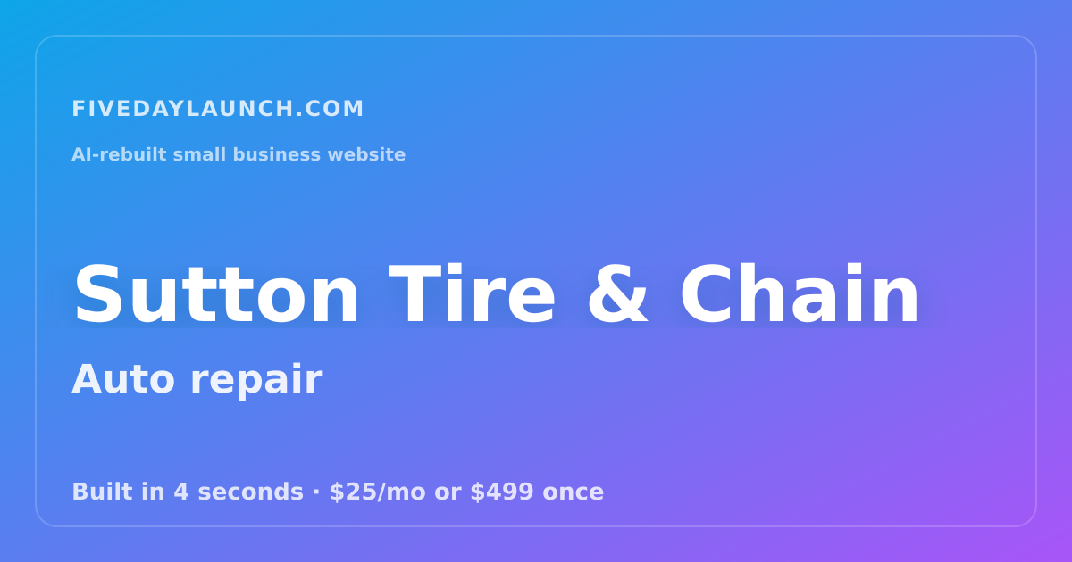 Preview of Sutton Tire & Chain's AI-rebuilt website