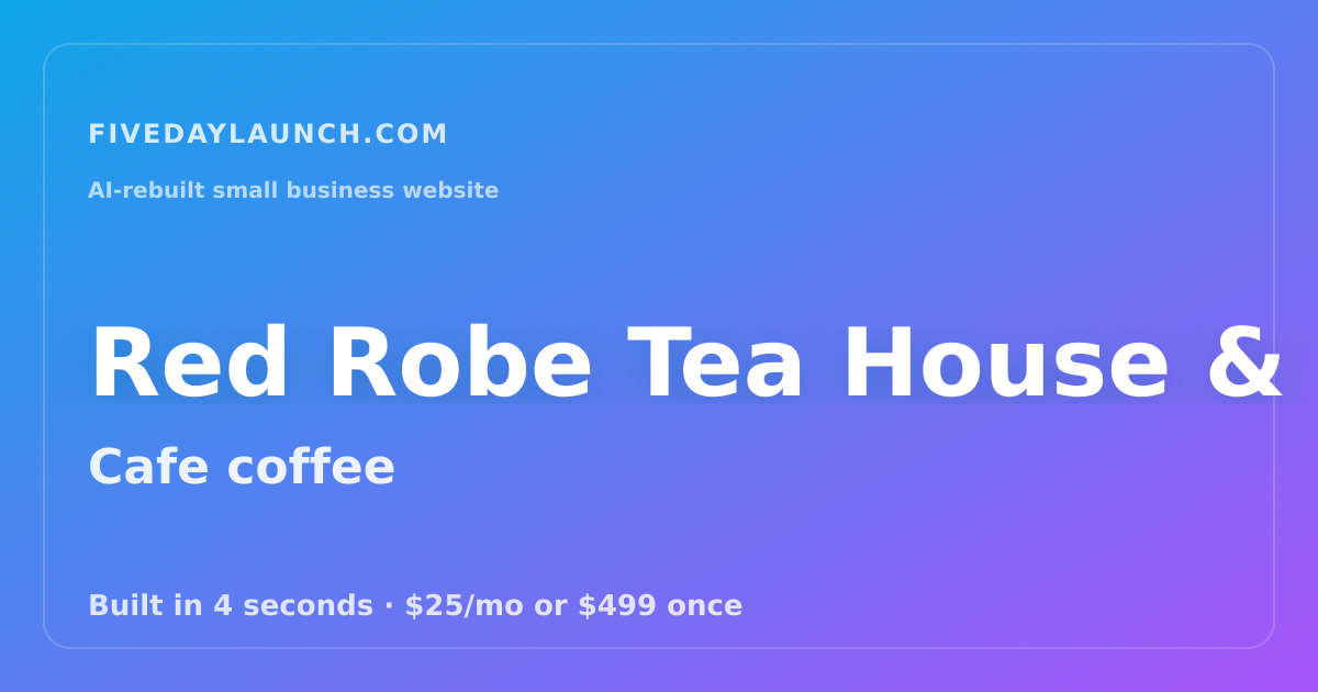 Preview of Red Robe Tea House & Cafe's AI-rebuilt website
