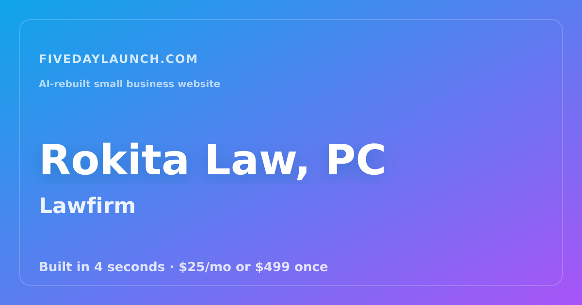 Preview of Rokita Law, PC's AI-rebuilt website