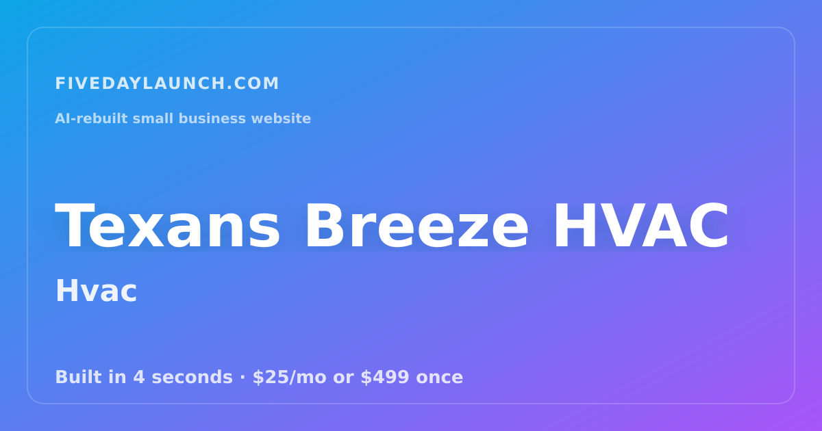 Preview of Texans Breeze HVAC's AI-rebuilt website