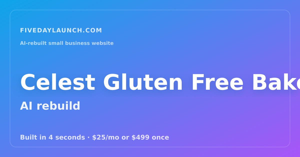 Preview of Celest Gluten Free Bakery & Vegan Cafe's AI-rebuilt website