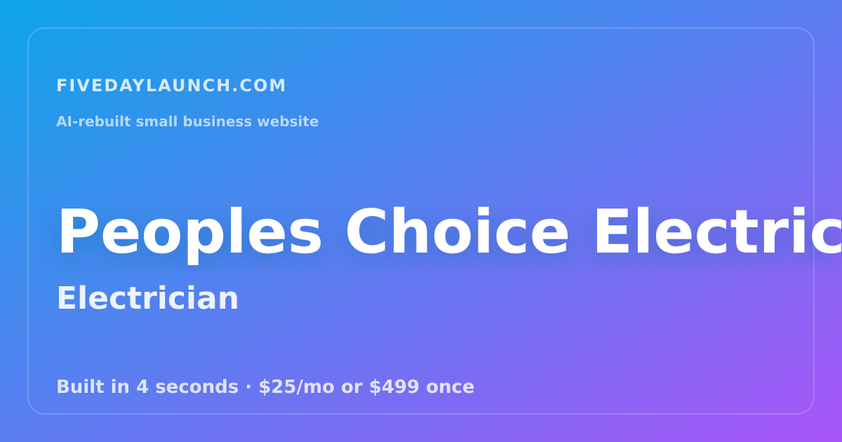 Preview of Peoples Choice Electric, Inc.'s AI-rebuilt website