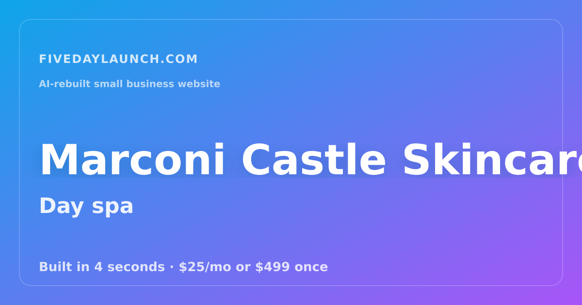 Preview of Marconi Castle Skincare's AI-rebuilt website