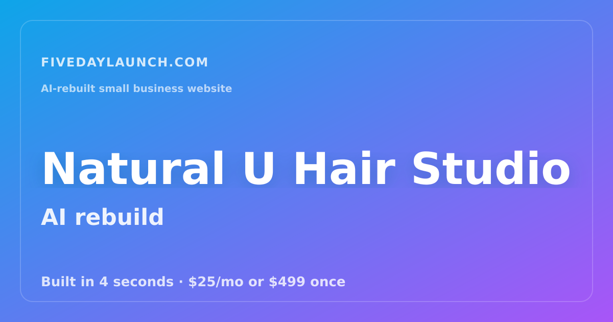 Preview of Natural U Hair Studio's AI-rebuilt website