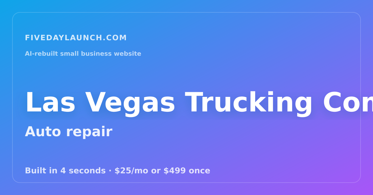 Preview of Las Vegas Trucking Company's AI-rebuilt website