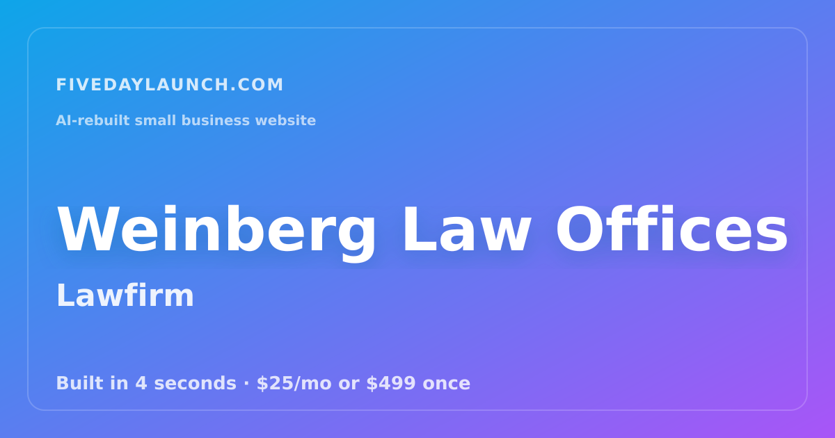 Preview of Weinberg Law Offices's AI-rebuilt website