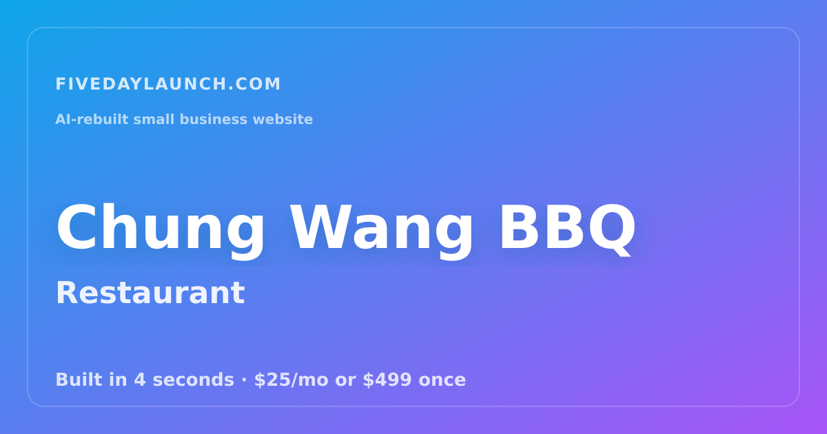 Preview of Chung Wang BBQ's AI-rebuilt website