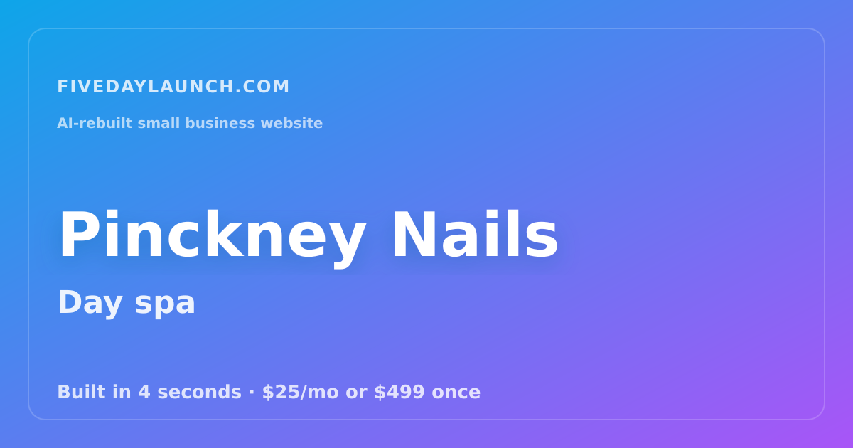 Preview of Pinckney Nails's AI-rebuilt website