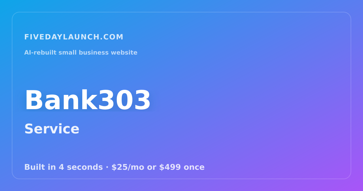 Preview of Bank303's AI-rebuilt website