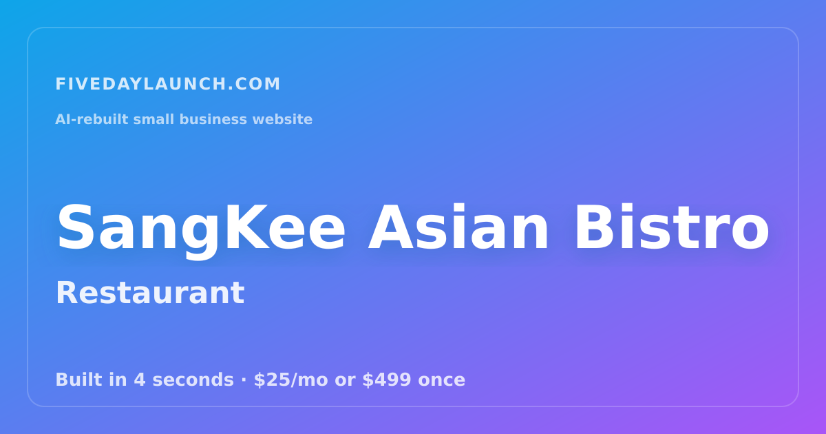 Preview of SangKee Asian Bistro's AI-rebuilt website