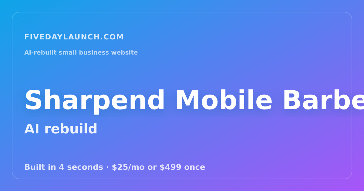 Preview of Sharpend Mobile Barbershop Co.'s AI-rebuilt website