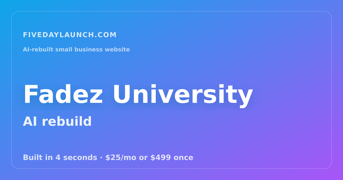Preview of Fadez University's AI-rebuilt website