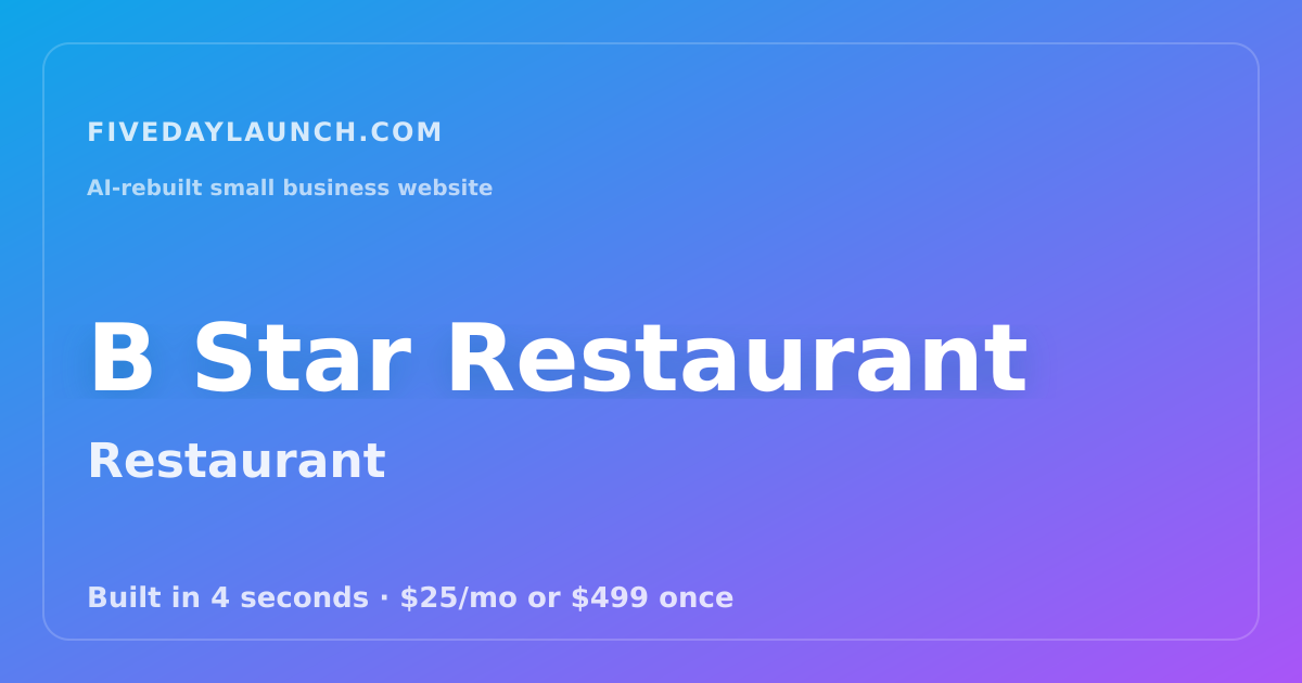 Preview of B Star Restaurant's AI-rebuilt website