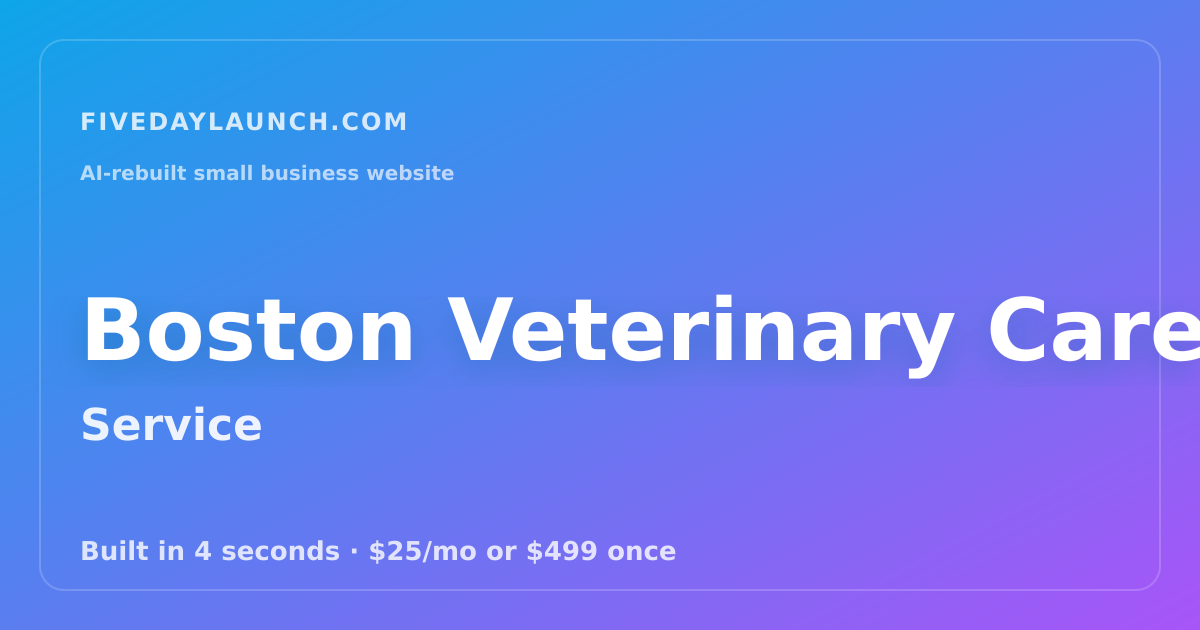 Preview of Boston Veterinary Care's AI-rebuilt website