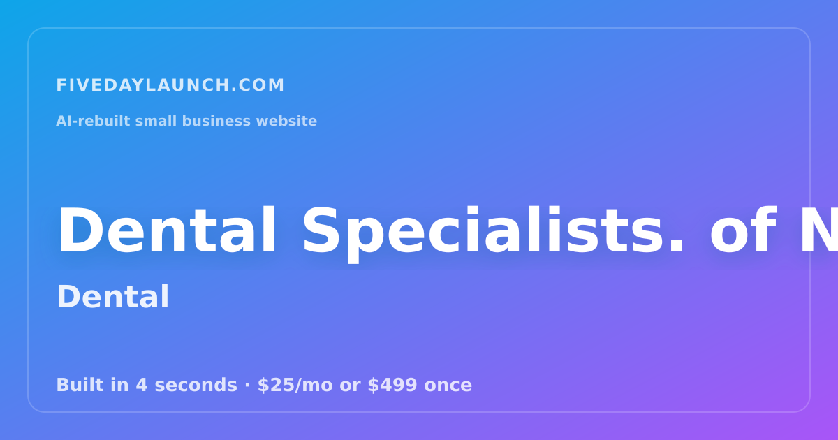 Preview of Dental Specialists. of Niles, P.C's AI-rebuilt website