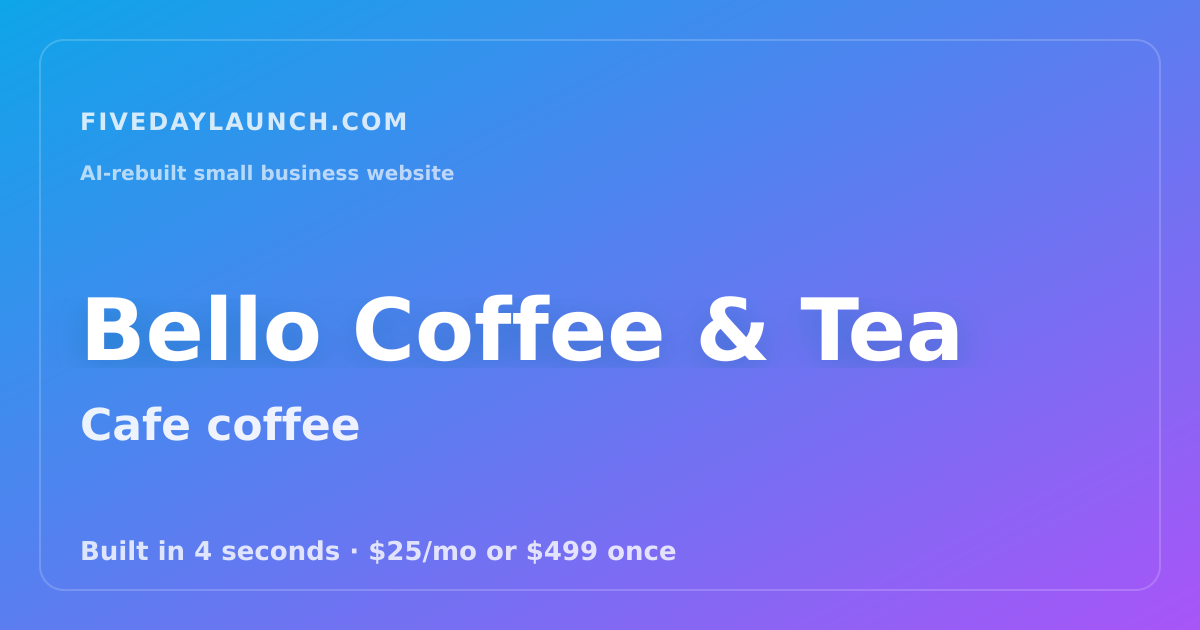 Preview of Bello Coffee & Tea's AI-rebuilt website