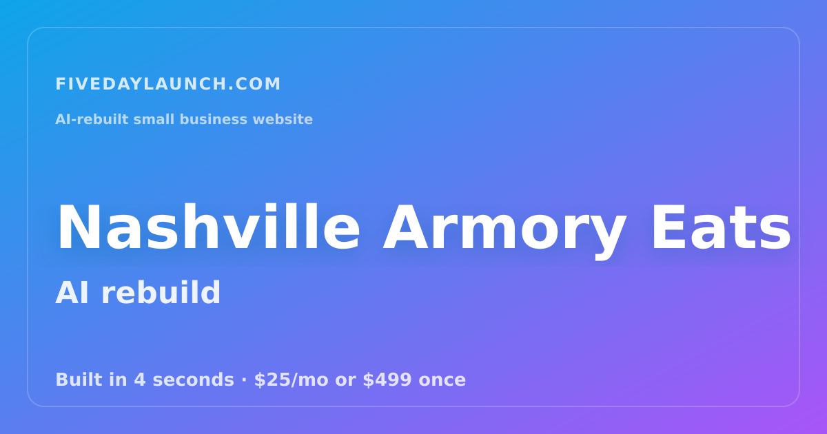 Preview of Nashville Armory Eats's AI-rebuilt website