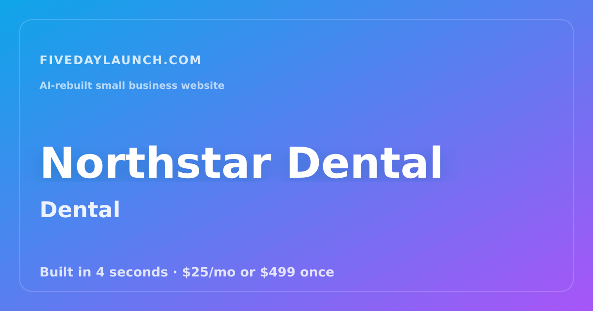 Preview of Northstar Dental's AI-rebuilt website