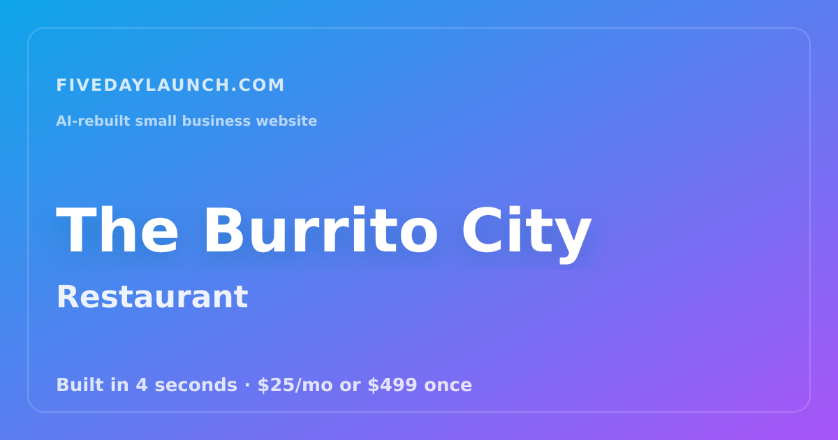 Preview of The Burrito City's AI-rebuilt website