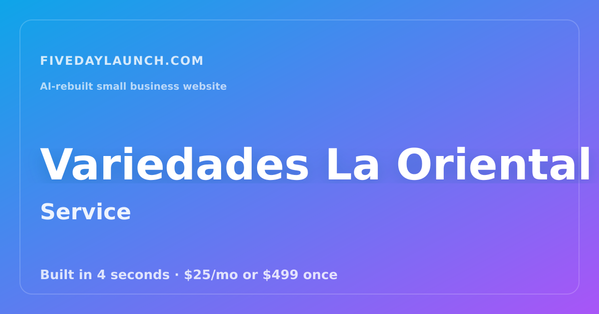 Preview of Variedades La Oriental's AI-rebuilt website