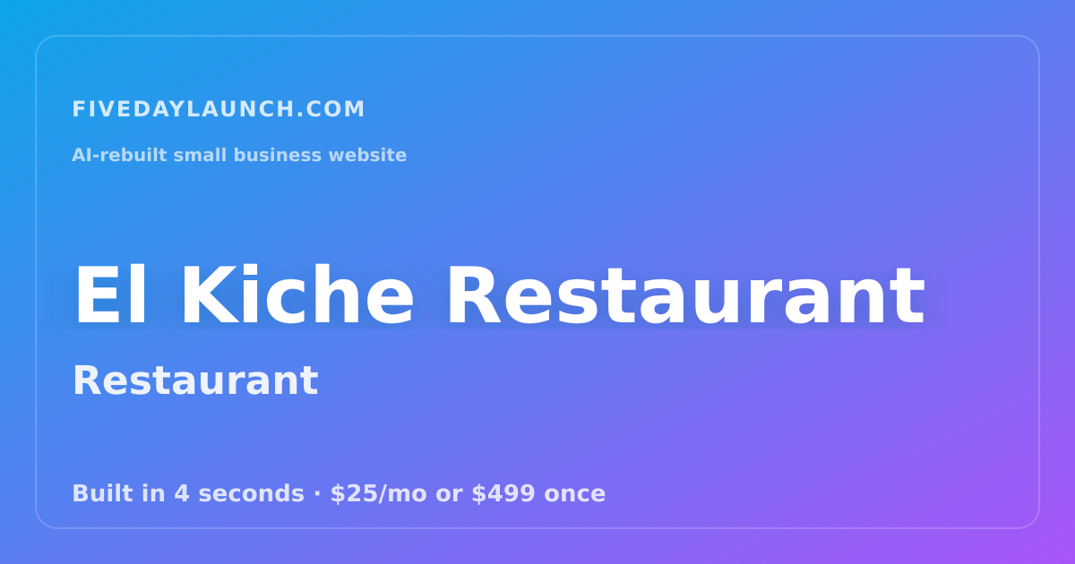 Preview of El Kiche Restaurant's AI-rebuilt website
